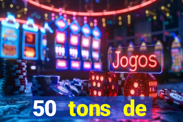 50 tons de liberdade filme completo dublado drive
